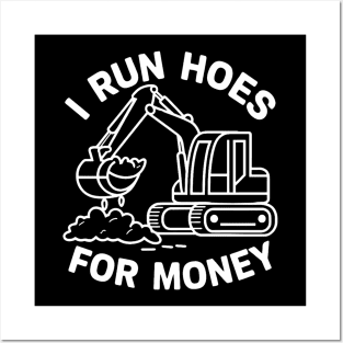 I run hoes for money Posters and Art